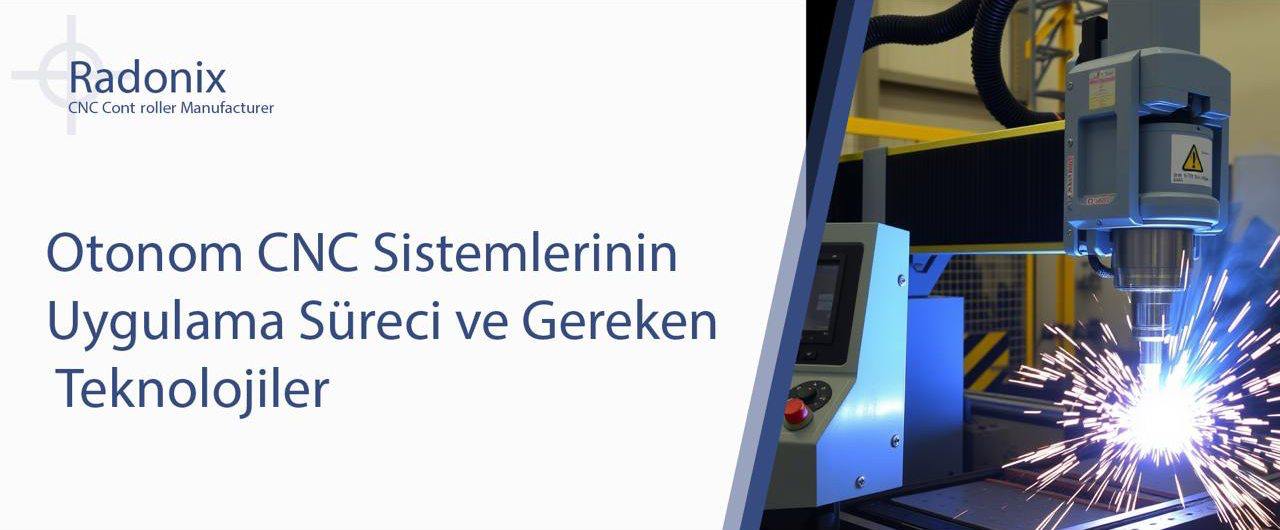 Otonom CNC Sistemlerinin